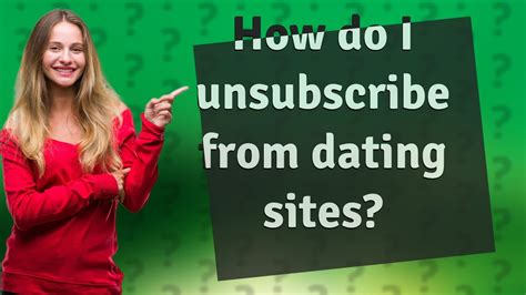 unsubscribe dating sites